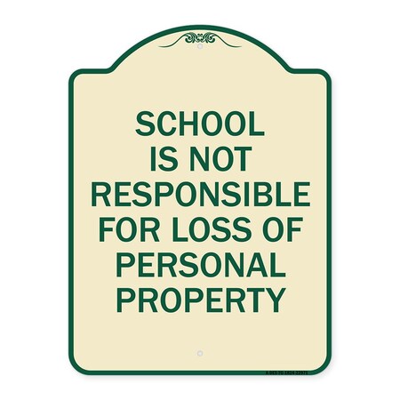 Signmission School Is Not Responsible for Loss of Personal Property Heavy-Gauge Alum Sign, 24" H, TG-1824-22971 A-DES-TG-1824-22971